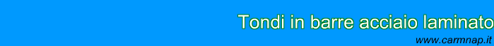 Tondi in barre acciaio laminato a caldo